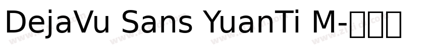 DejaVu Sans YuanTi M字体转换